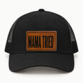 Mama Tried black trucker hat, front