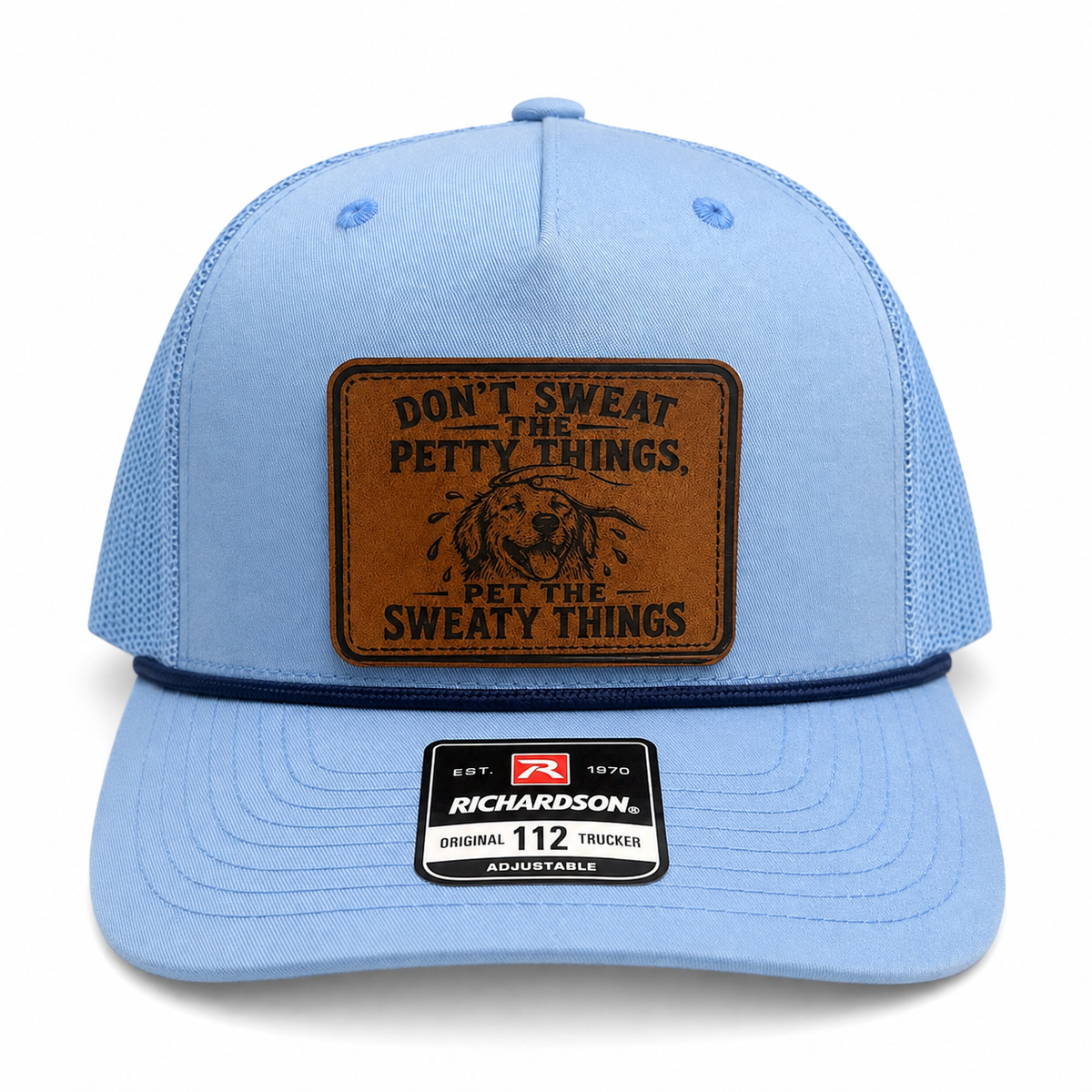 Don't Sweat the Petty Things Pet the Sweaty Things blue trucker hat