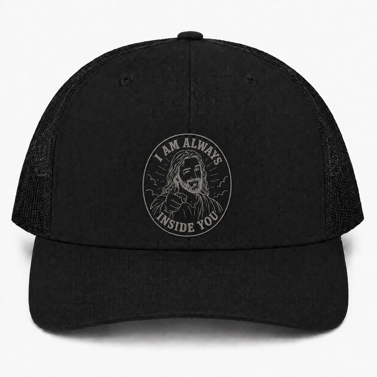 I Am Always Inside You black trucker hat with oval engraved patch