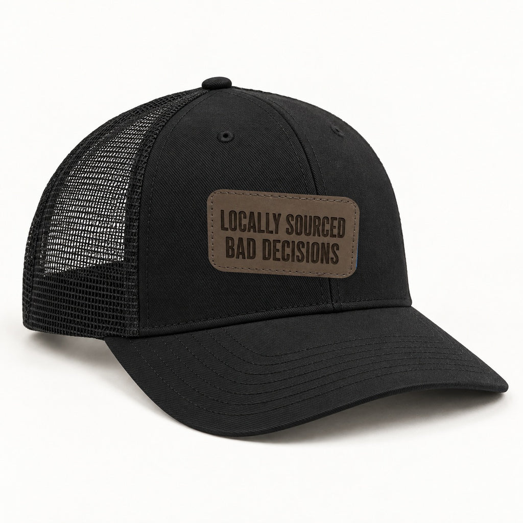 Locally Sourced Bad Decisions black trucker hat, opposite three-quarter angle