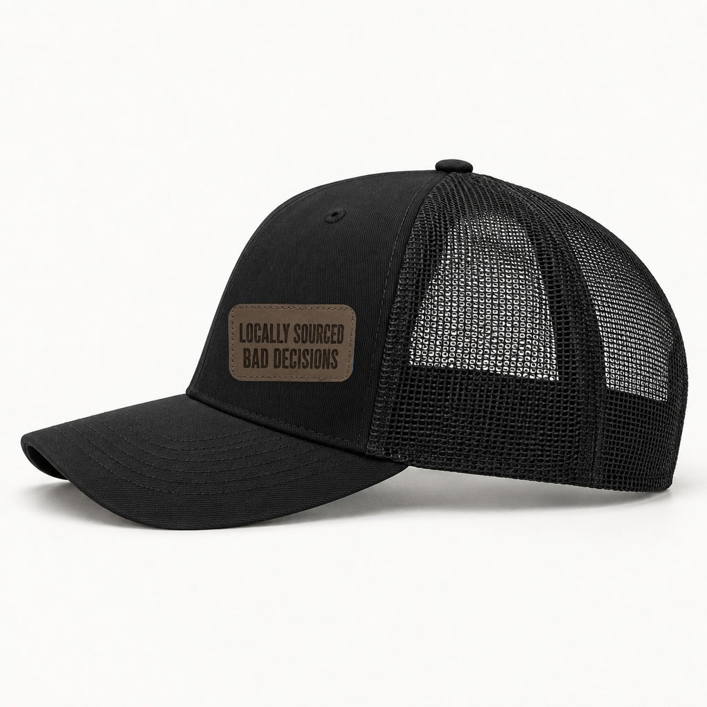 Locally Sourced Bad Decisions black trucker hat, side profile
